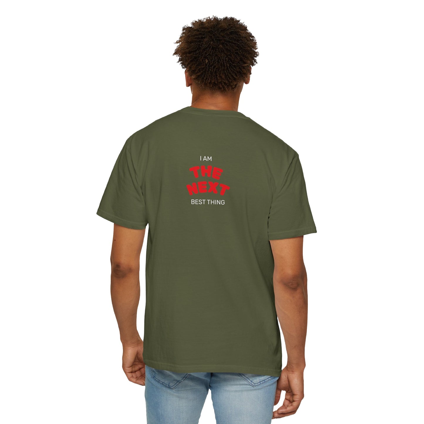 I Am the Next Best Thing - Cotton Tee