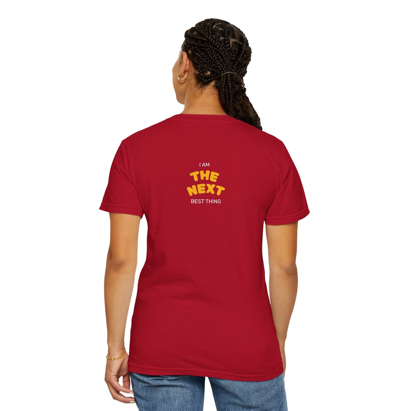 I Am the Next Best Thing - Cotton Tee