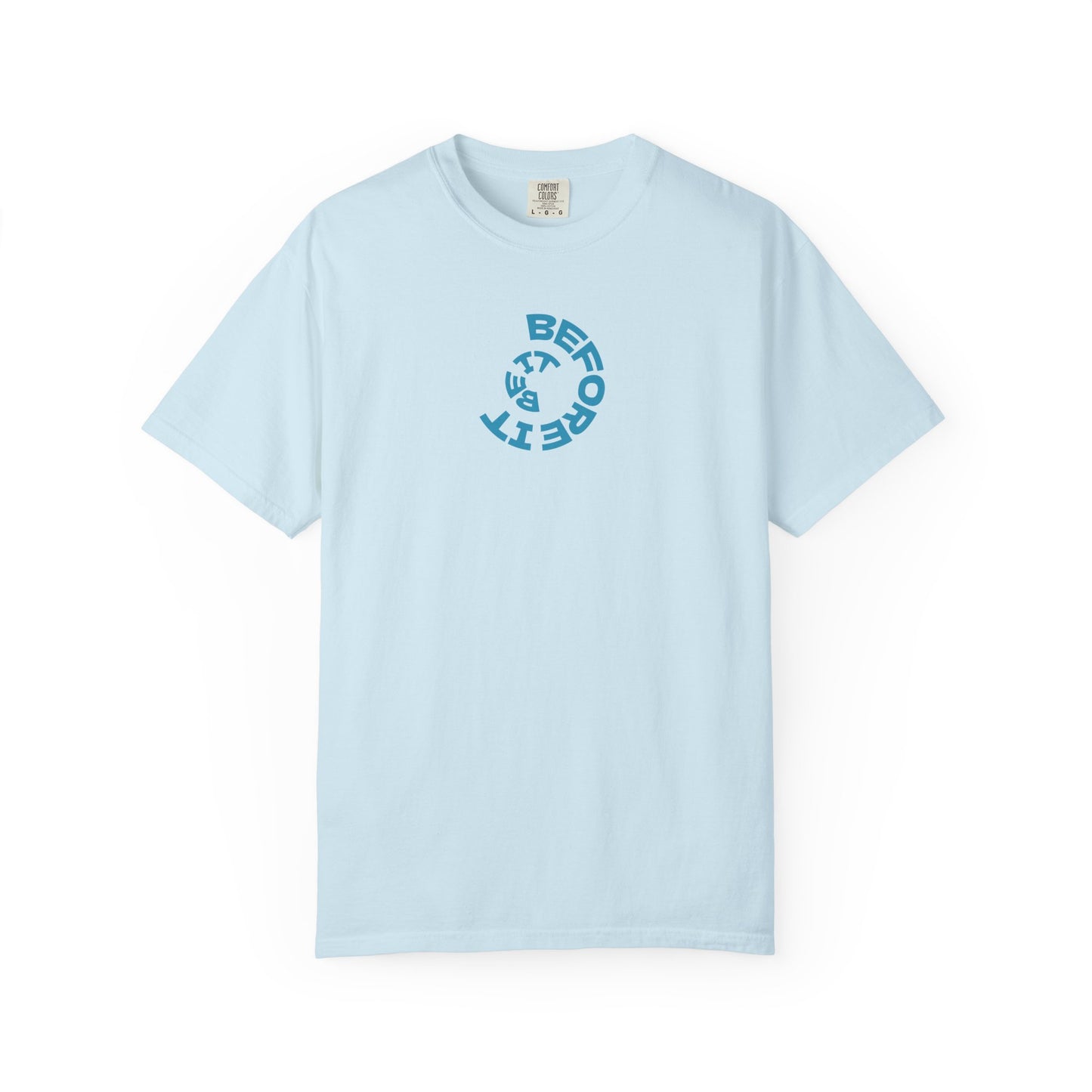 Be It Before It - Cotton Tee