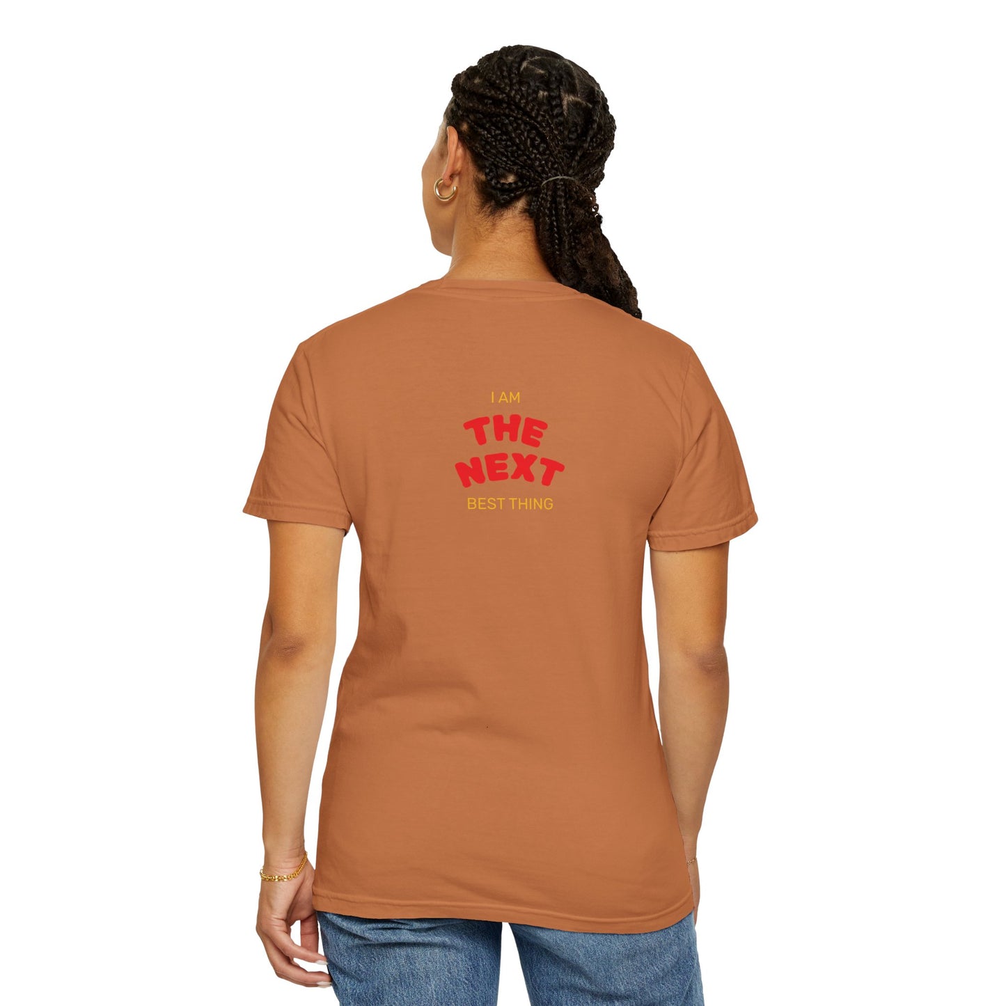 I Am the Next Best Thing - Cotton Tee