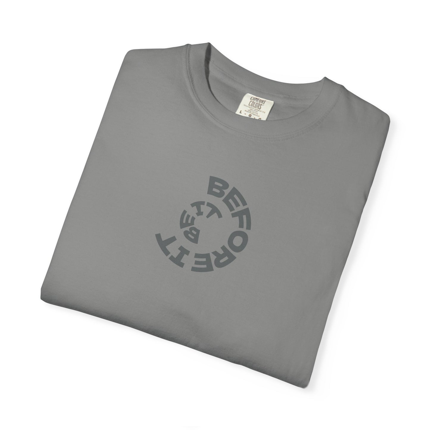 Be It Before It - Cotton Tee