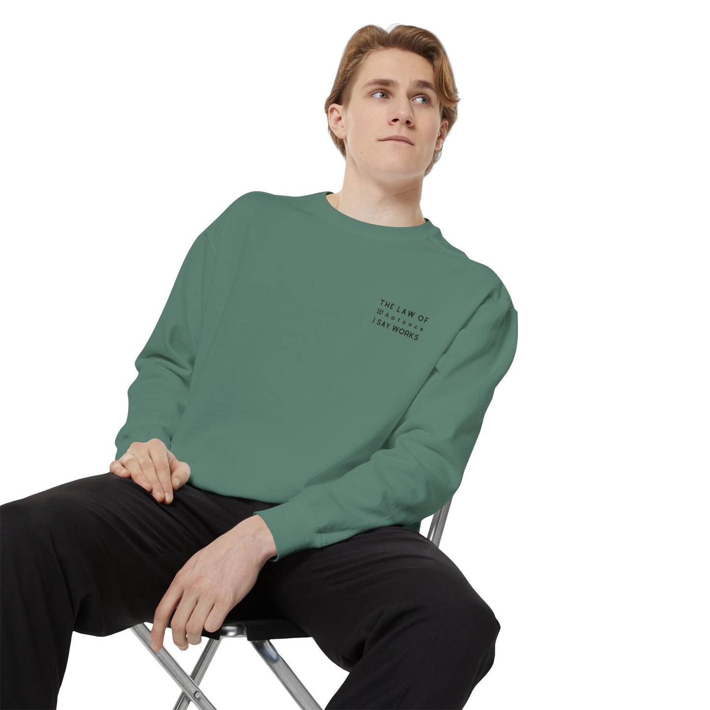 The Law of Whatever I Say Works 2.0 - Cotton Crewneck