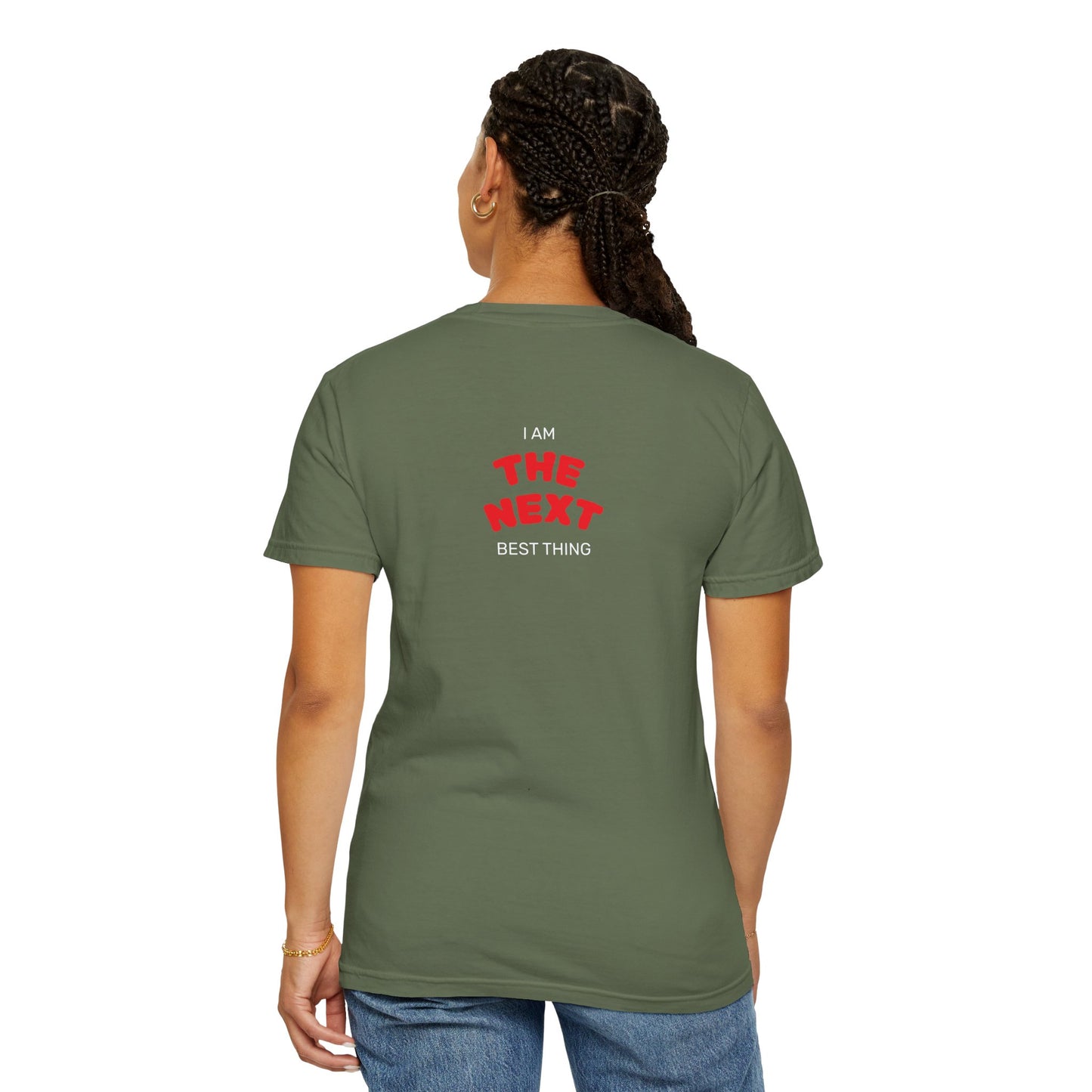 I Am the Next Best Thing - Cotton Tee