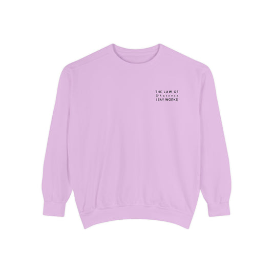 The Law of Whatever I Say Works 2.0 - Cotton Crewneck