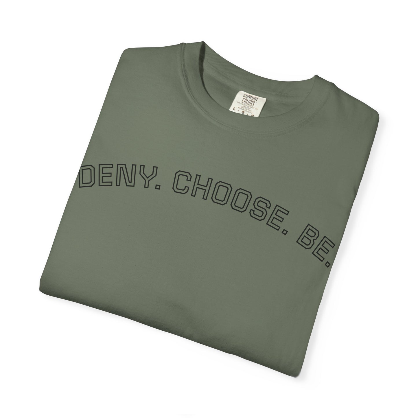 Deny. Choose. Be 2.0 - Cotton Tee