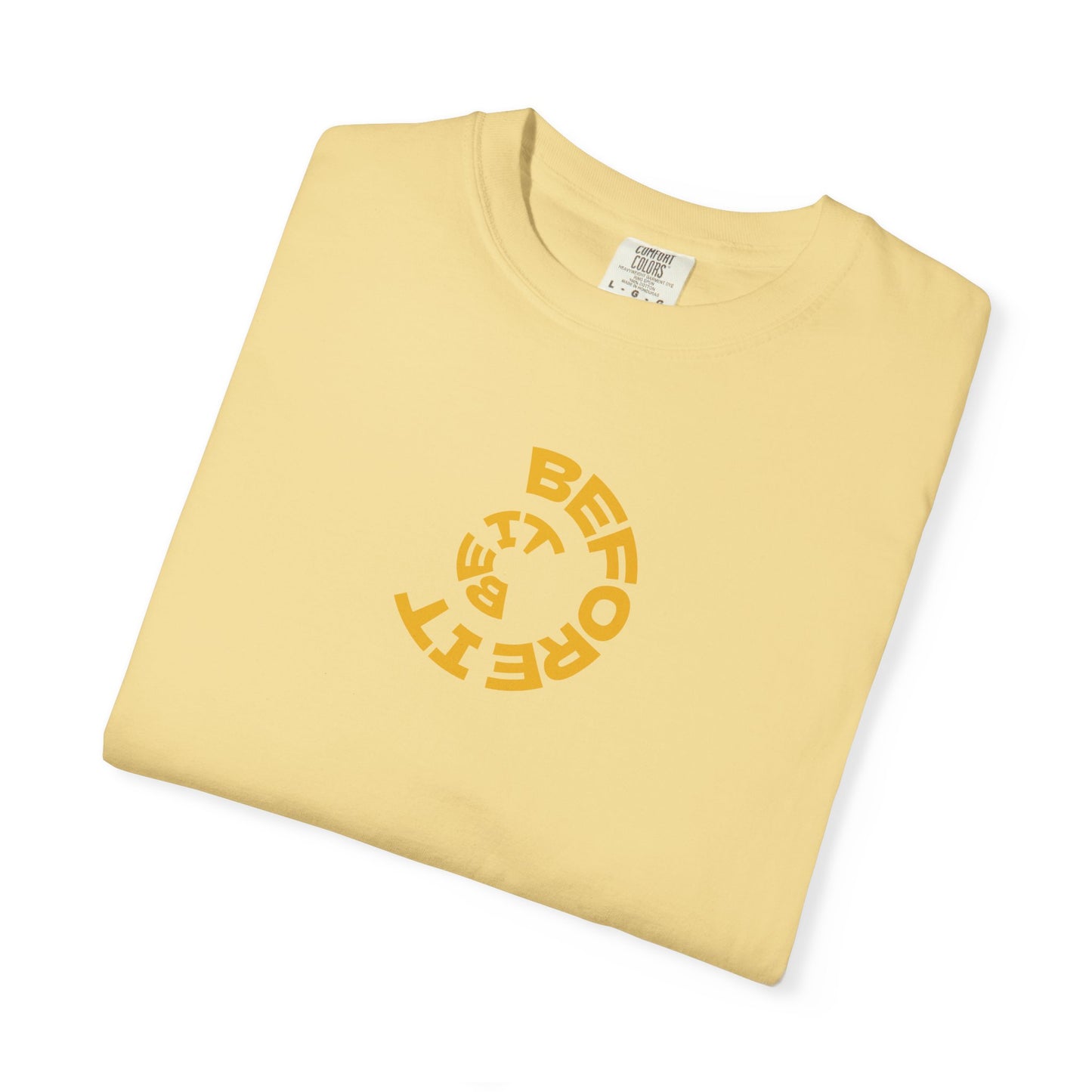 Be It Before It - Cotton Tee
