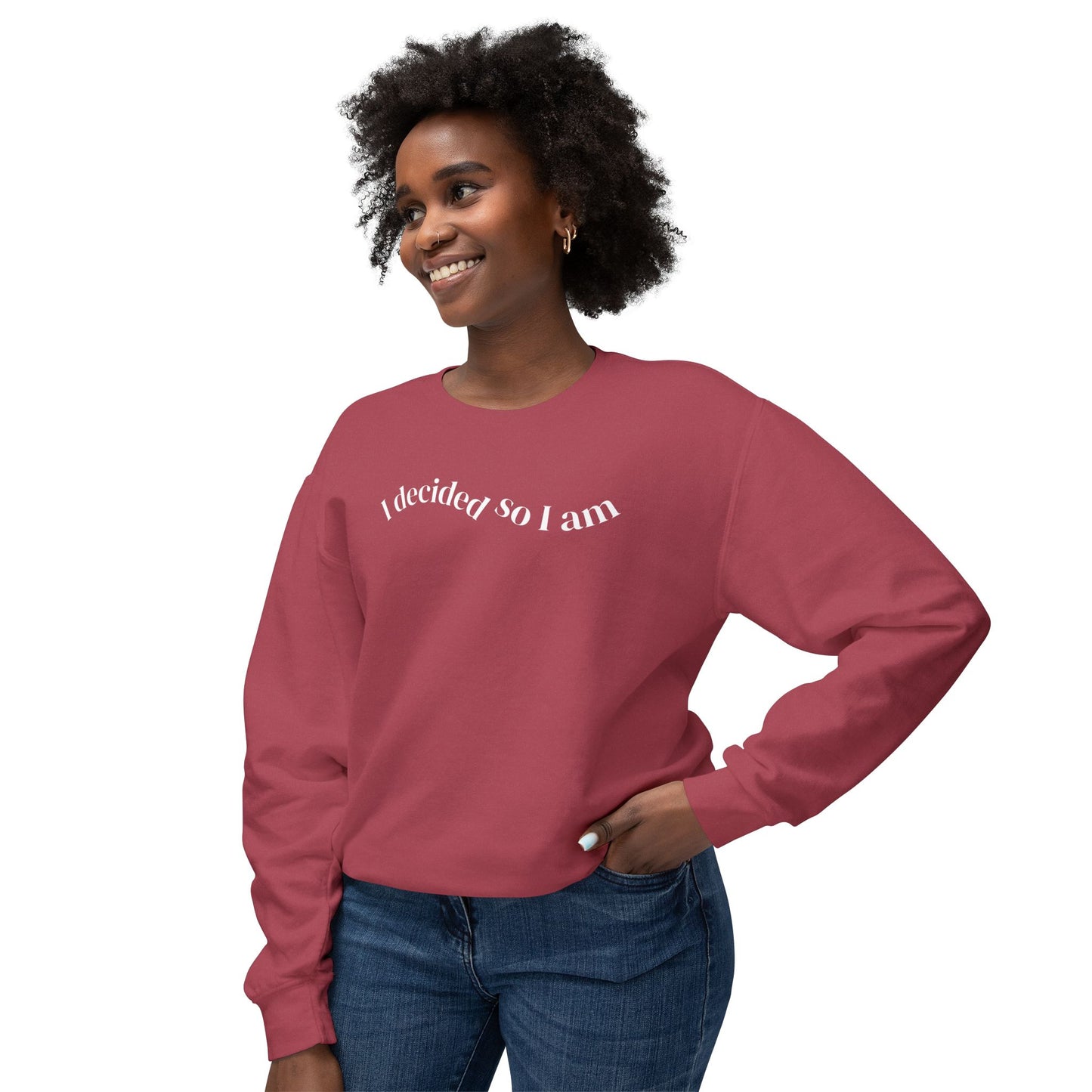 I Decided So I Am - Cotton Crewneck