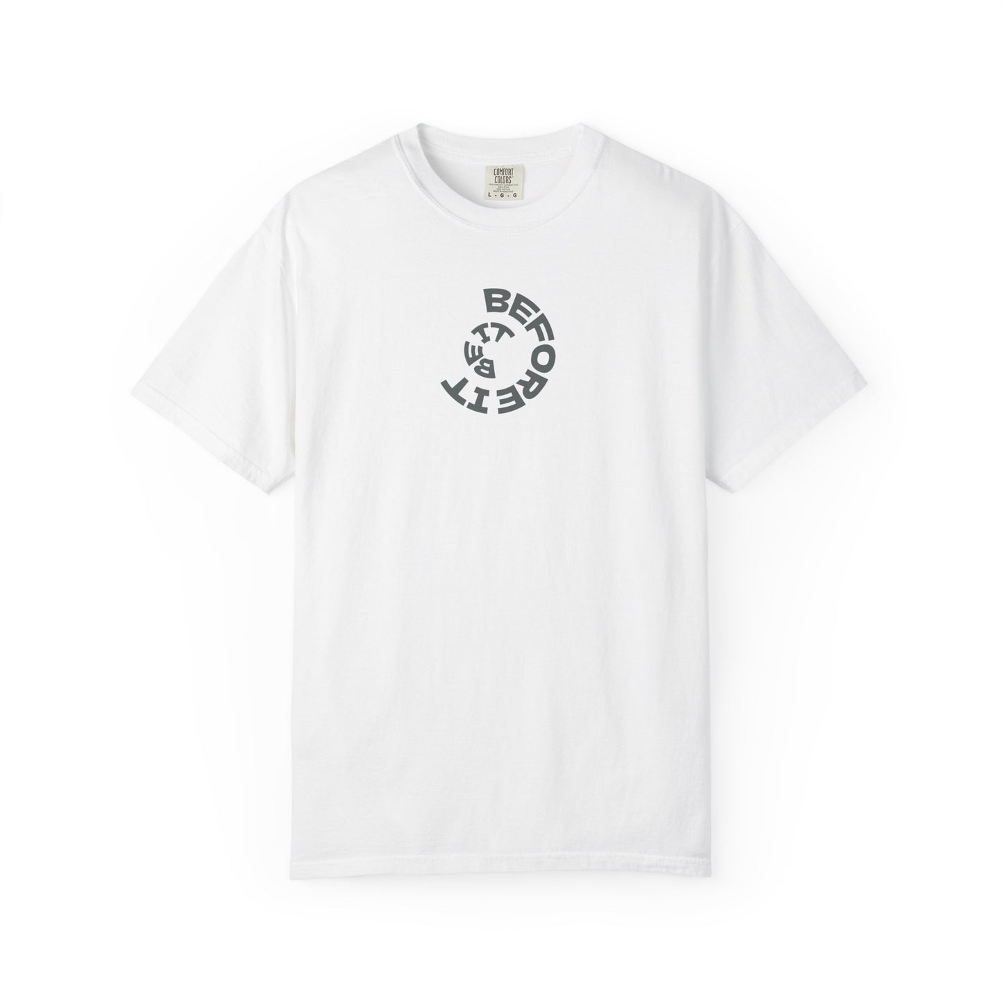 Be It Before It - Cotton Tee
