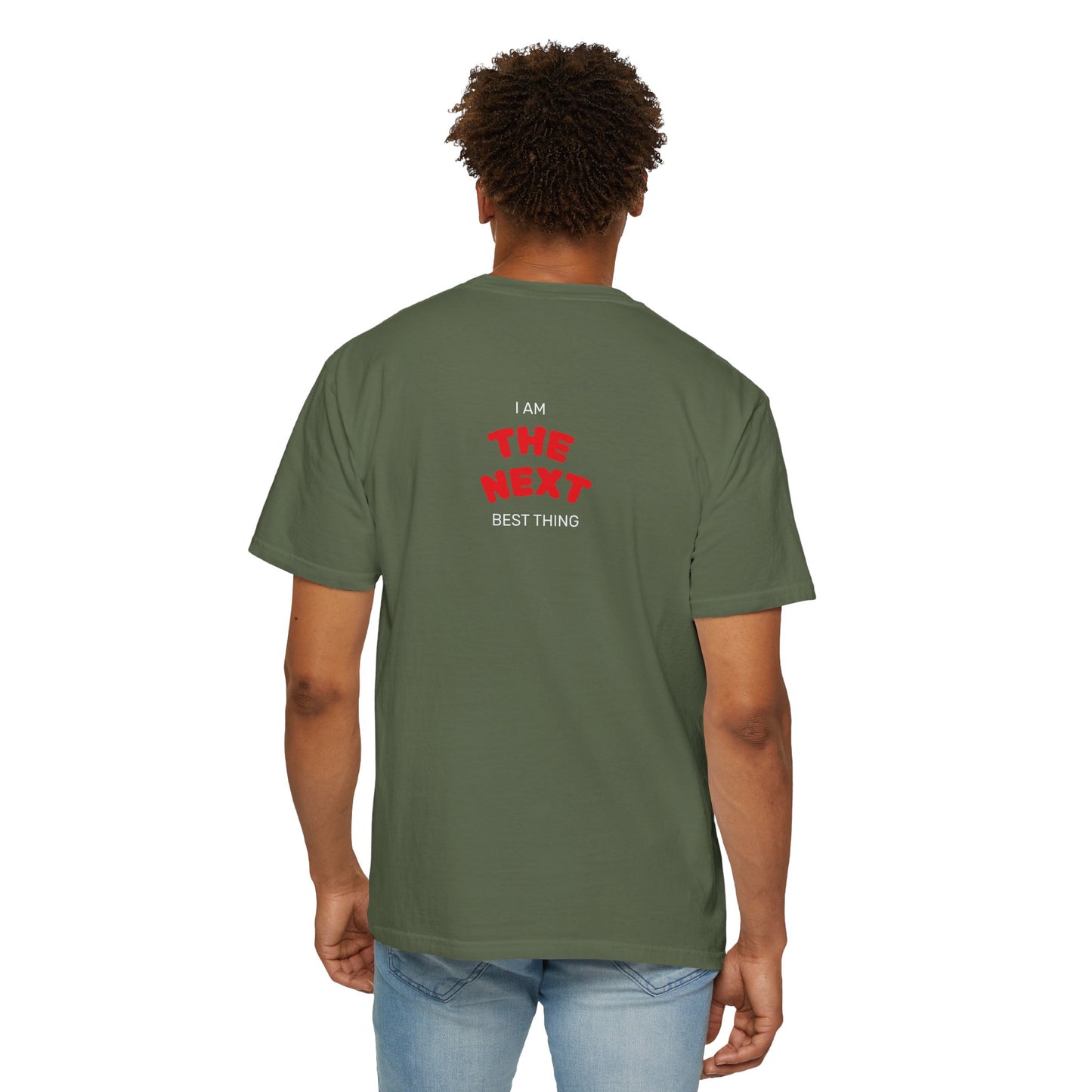 I Am the Next Best Thing - Cotton Tee