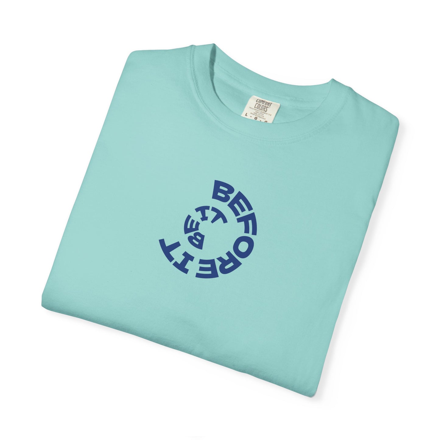 Be It Before It - Cotton Tee