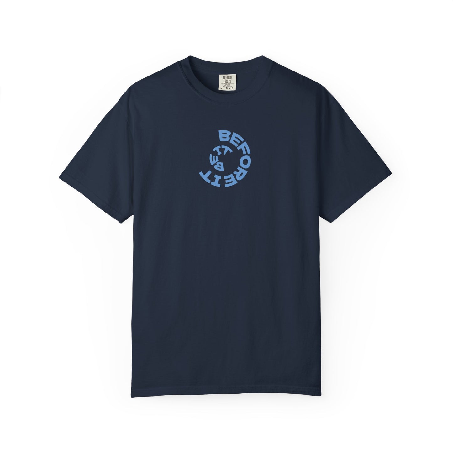 Be It Before It - Cotton Tee