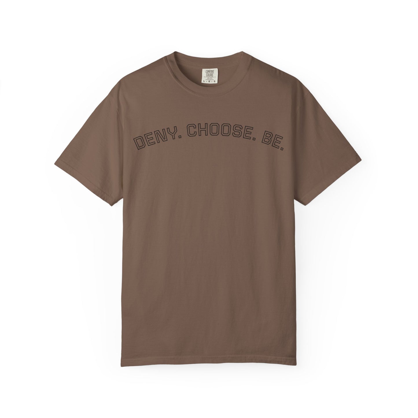 Deny. Choose. Be 2.0 - Cotton Tee