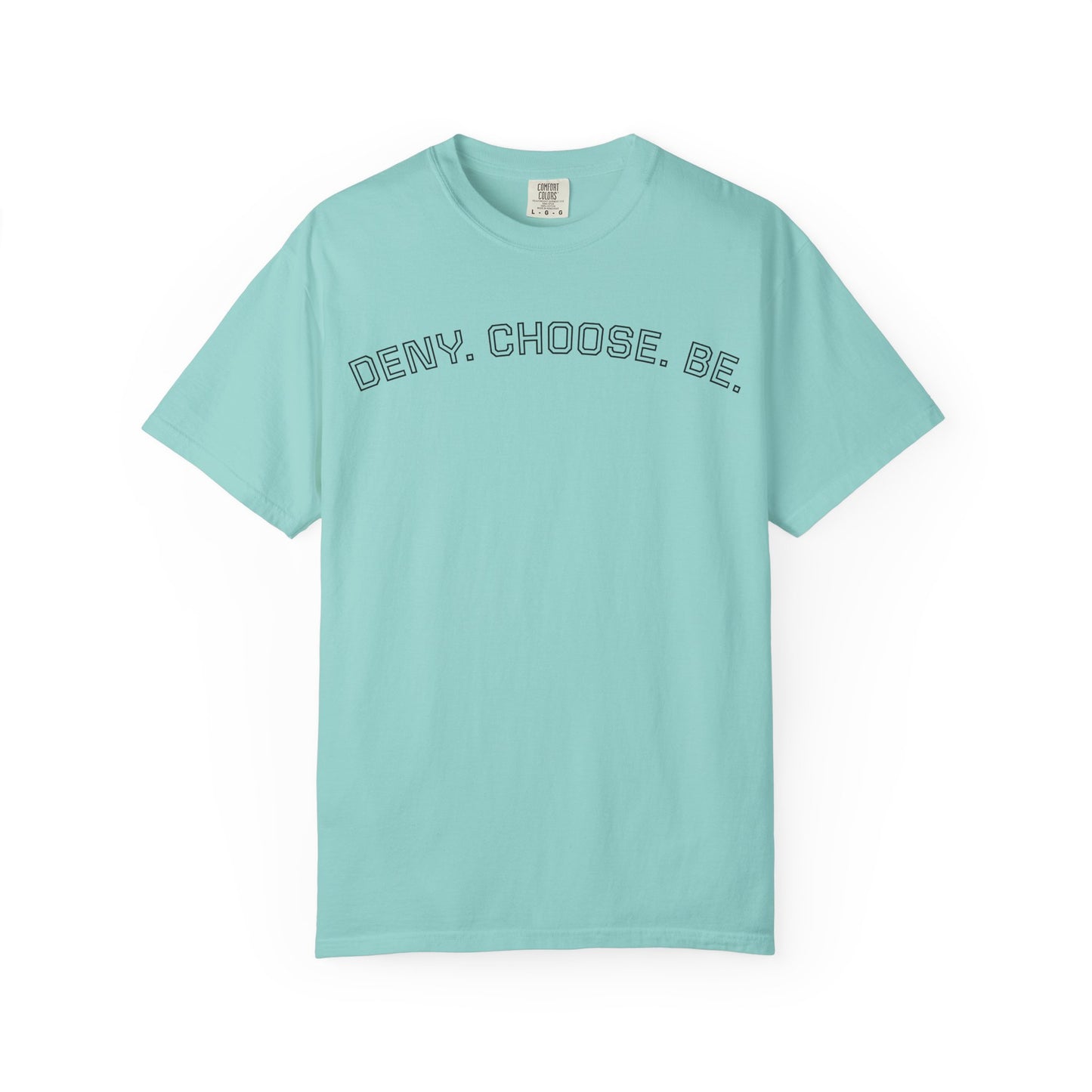 Deny. Choose. Be 2.0 - Cotton Tee